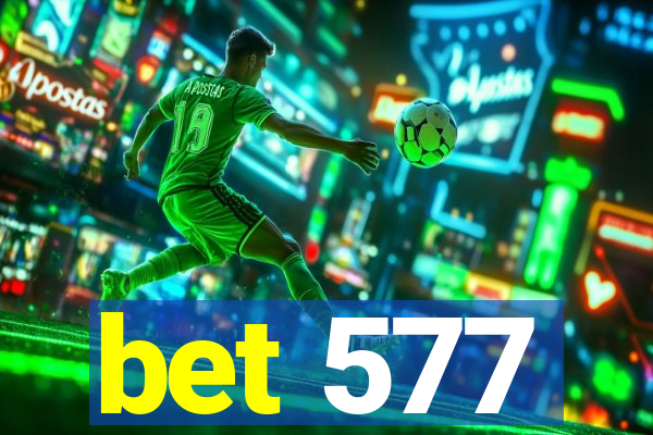 bet 577